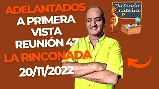 20/11 #adelantados A Primera Vista #pronosticos #larinconada Reunión 47