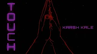 Karsh Kale - Touch (Official Video)