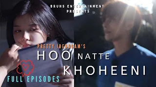 Hoo Natte Khoheeni - Full Episodes | Mona | Pretty Irengbam