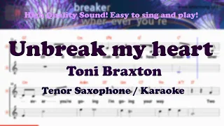 Unbreak my heart - Toni Braxton (Tenor/Soprano Saxophone Sheet Music Am Key / Karaoke / Easy Solo)