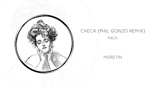 Fach - Check (Phil Gonzo Remix)