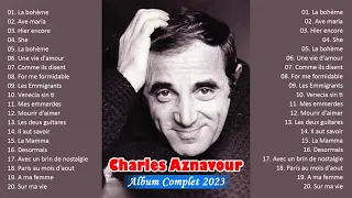 Charles Aznavour Meilleures Chansons 2023 🎶  Charles Aznavour Les Grandes Chansons 2023 🏆