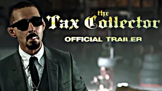 The Tax Collector | Official Trailer | HD | 2020 | Action-Crime