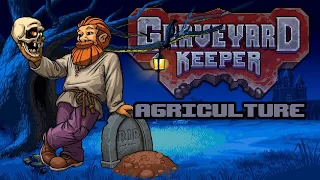 Agriculture - Graveyard Keeper