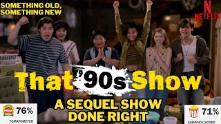 HOW THAT 90S SHOW LIVED UP TO THAT 70S SHOW