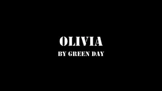 Olivia - Green Day (Studio Version)