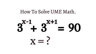 Solution To Exponential Equation | How To Solve, 3^(x-1)+3^(x+1)=90