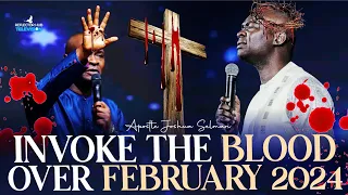 INVOKE THE POWER IN THE BLOOD TO FAVOUR YOU BEFORE FEBRUARY - APOSTLE JOSHUA SELMAN