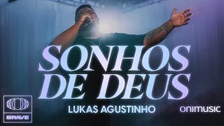 Lukas Agustinho - Sonhos de Deus (Ao Vivo)