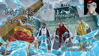 One Piece AMV - My Sails Are Set