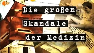 Die großen Skandale der Medizin | Dokumentation | ZDF | 2012 | Doku | ZDF History | Dokumentarfilm