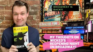 WICKED REOPENING NIGHT ON BROADWAY- BROADWAY IS BACK 9.14.21