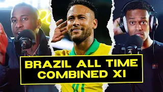 HEATED DEBATE: BRAZIL ALL TIME COMBINED XI | FT. RONALDO, NEYMAR JR & PELE! ● GALACTICOZ PODCAST #29