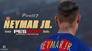 PES 2017: Neymar Jr. - Ultimate Goals & Skills | Amazing Edit | by Pirelli7 |HD|