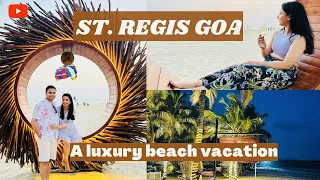 GOA Unveiled | St. Regis Experience like Never Before |