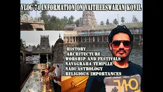 Vlog 74 | Information | Vaitheeswaran Kovil | Tamil Nadu 609117