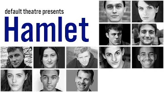 dEFAULT THEATRE presents William Shakespeare's "Hamlet" Live Reading