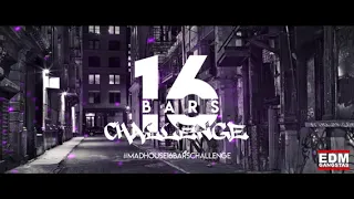 16 Bars Challenge | Mad House Music