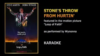 Stone's Throw from Hurtin' (as performed by Wynonna, from the movie "Leap of Faith") - Karaoke