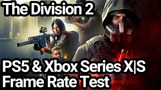 The Division 2 PS5 and Xbox Series X|S Frame Rate Test