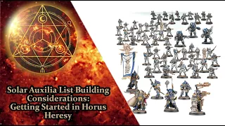 Solar Auxilia List Building Considerations - Getting Started in Horus Heresy