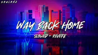 SHAUN feat. Conor Maynard - Way Back Home [Slowed + Reverb] Xvine Music