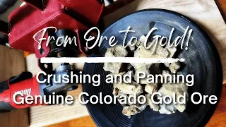 From Ore to Gold: Crushing and Panning Genuine Colorado Gold Ore