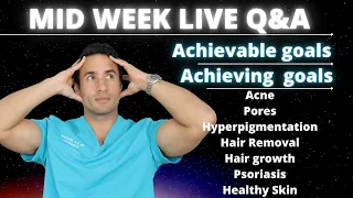 Achievable Skincare Goals (LIVE QnA)