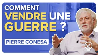 LES ARTISANS DE LA PROPAGANDE DE GUERRE : intellectuels, médias et cinéma - Pierre Conesa