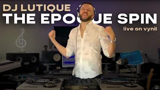 DJ LUTIQUE - THE EPOQUE SPIN (Live on Vynil) HOUSE HITS OF 2000th