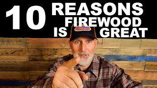 10 reasons cutting firewood is great!