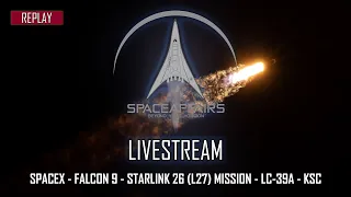 SpaceX - Falcon 9 - Starlink 26 (L-27) Mission - May 16, 2021