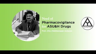 Lecture on "Need of Pharmacovigilance for ASU&H Drugs" By- Prof. Vd. Rabinarayana Acharya