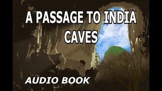📘🎧Audio Books🎧📗 A Passage to India- 1924 {E M  Forster} Caves {Part 2}