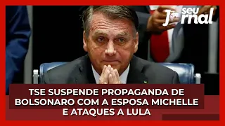 TSE suspende peça da campanha eleitoral de Jair Bolsonaro com a esposa Michelle e ataques a Lula