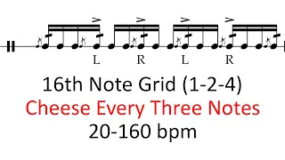 Cheese every three notes (1-2-4 accents) | 20-160 bpm play-along 16th note grid drum practice music
