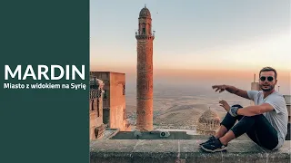 MARDIN - miasto z widokiem na Syrię