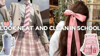 Here's how to look neat and attractive in school💕(for teens)