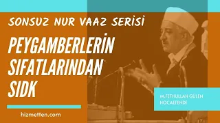 Sonsuz Nur - 6 | Peygamberlerin Sıfatlarından Sıdk (2. Bölüm) | M. Fethullah Gülen Hocaefendi
