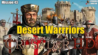 Mission 43: The Desert Warriors - Stronghold Crusader HD (90 gamespeed, 4K 2160P)