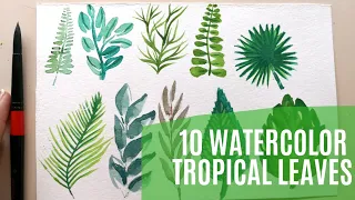 10 easy watercolor tropical leaves||Step by step leaf painting techniques for beginners