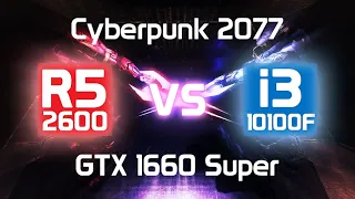 i3-10100F vs Ryzen 5 2600 - Cyberpunk 2077 - 1080p Medium