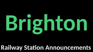 Brighton Railway Station Announcements
