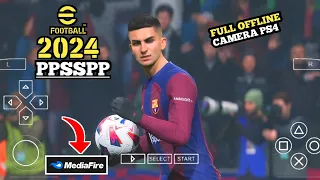 EFOOTBALL PES 2024 PPSSPP Full Update Transfer Camera PS4 English Comentarry Di Android