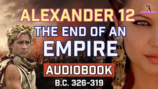 Alexander The Great Audiobook: Chapter 12 - The Indus to Babylon: Tracing Alexander's Last Steps