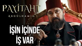 ''İşin içinde iş var!” I Payitaht Abdülhamid 122. Bölüm