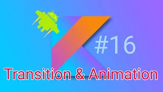 Урок 16. Android Navigation. Анимация переходов между экранами. Transition & Animation Framework