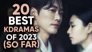 Top 20 Highest Rated Kdramas of 2023 So Far [Ft. HappySqueak]