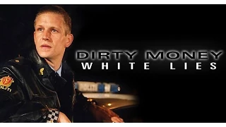 Dirty Money White Lies (Trailer)