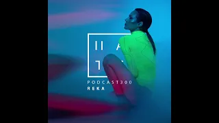 Reka - HATE Podcast 300